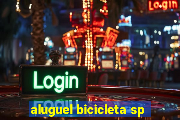 aluguel bicicleta sp